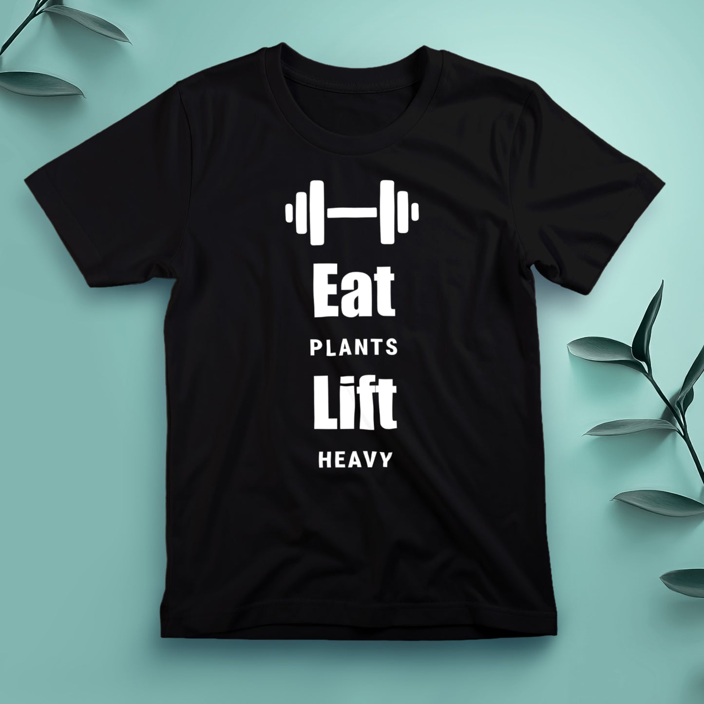 Eat Plants, Lift Heavy - Tee, Unisex