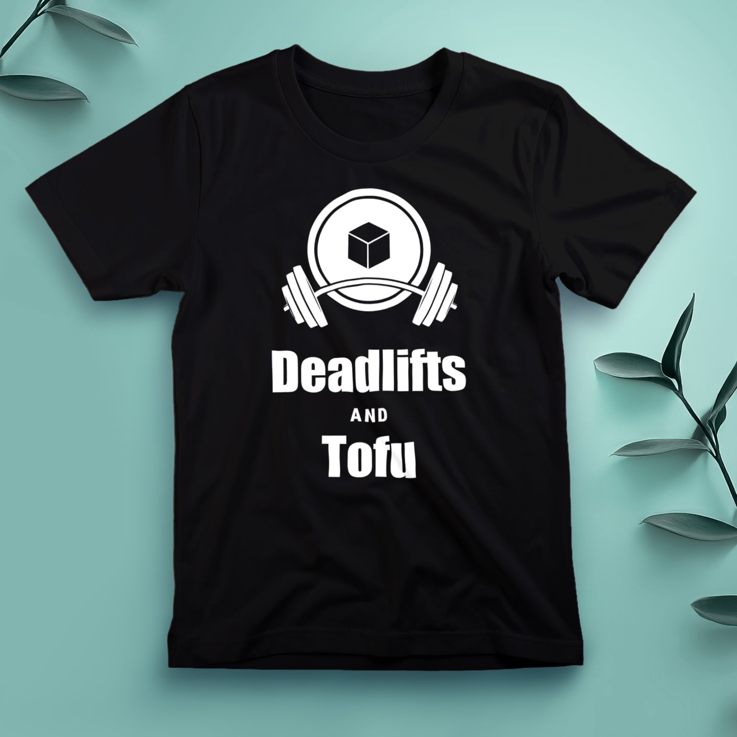 Deadlifts and Tofu - Tee, Unisex