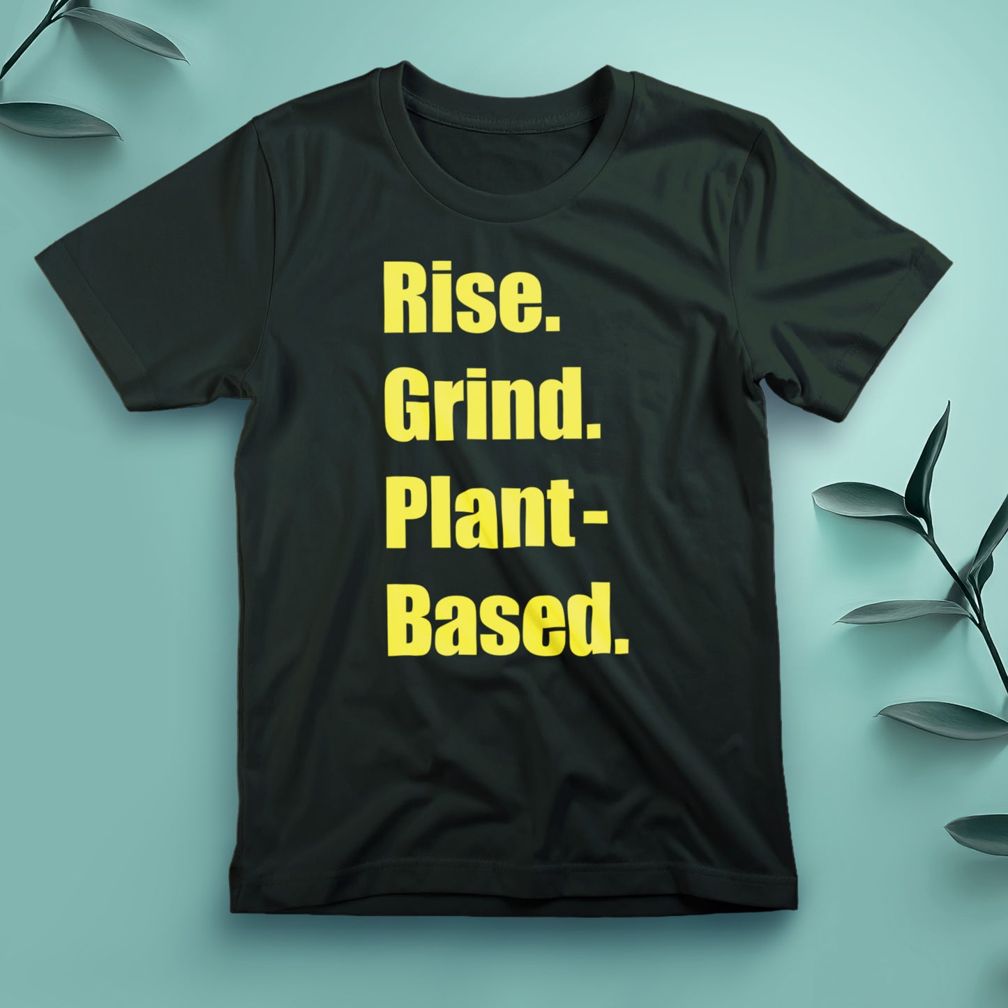 Rise. Grind. Plant-Based - Tee, Unisex