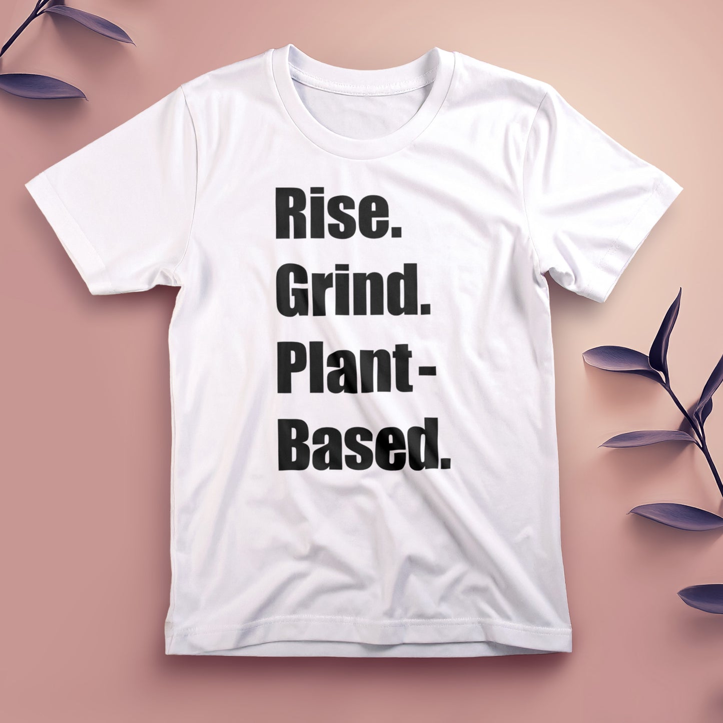 Rise. Grind. Plant-Based - Tee, Unisex