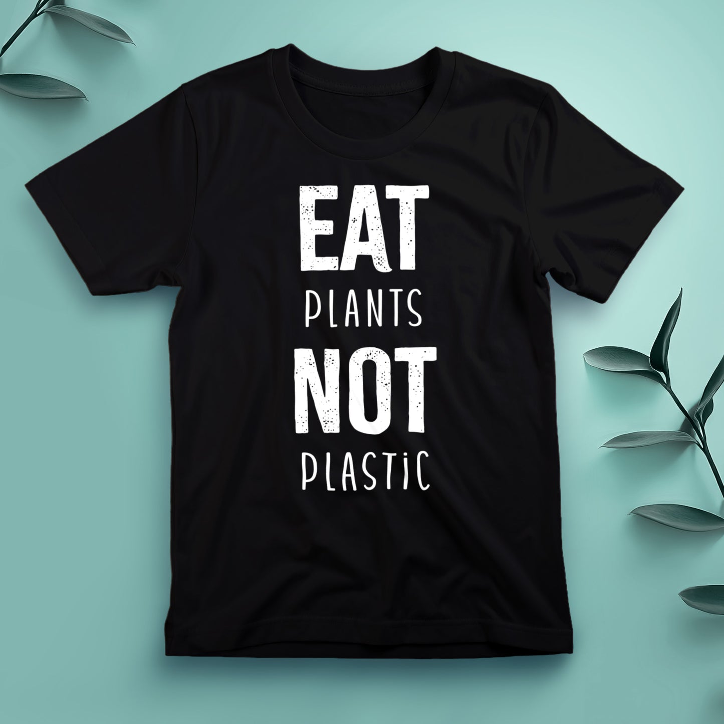 Eat Plants, Not Plastic - Tee, Unisex