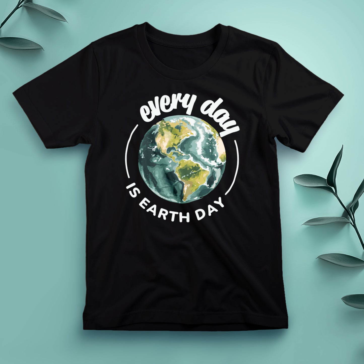 Every Day Is Earth Day - Tee, Unisex