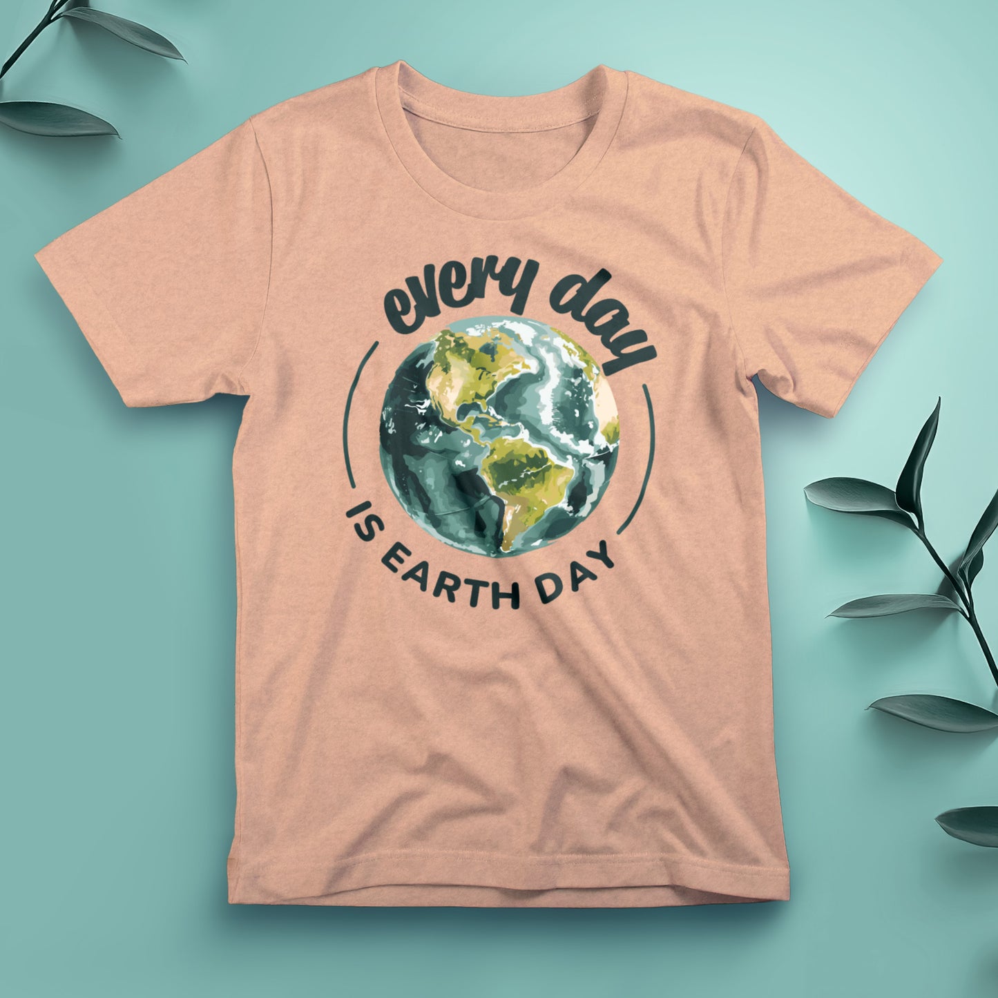 Every Day Is Earth Day - Tee, Unisex