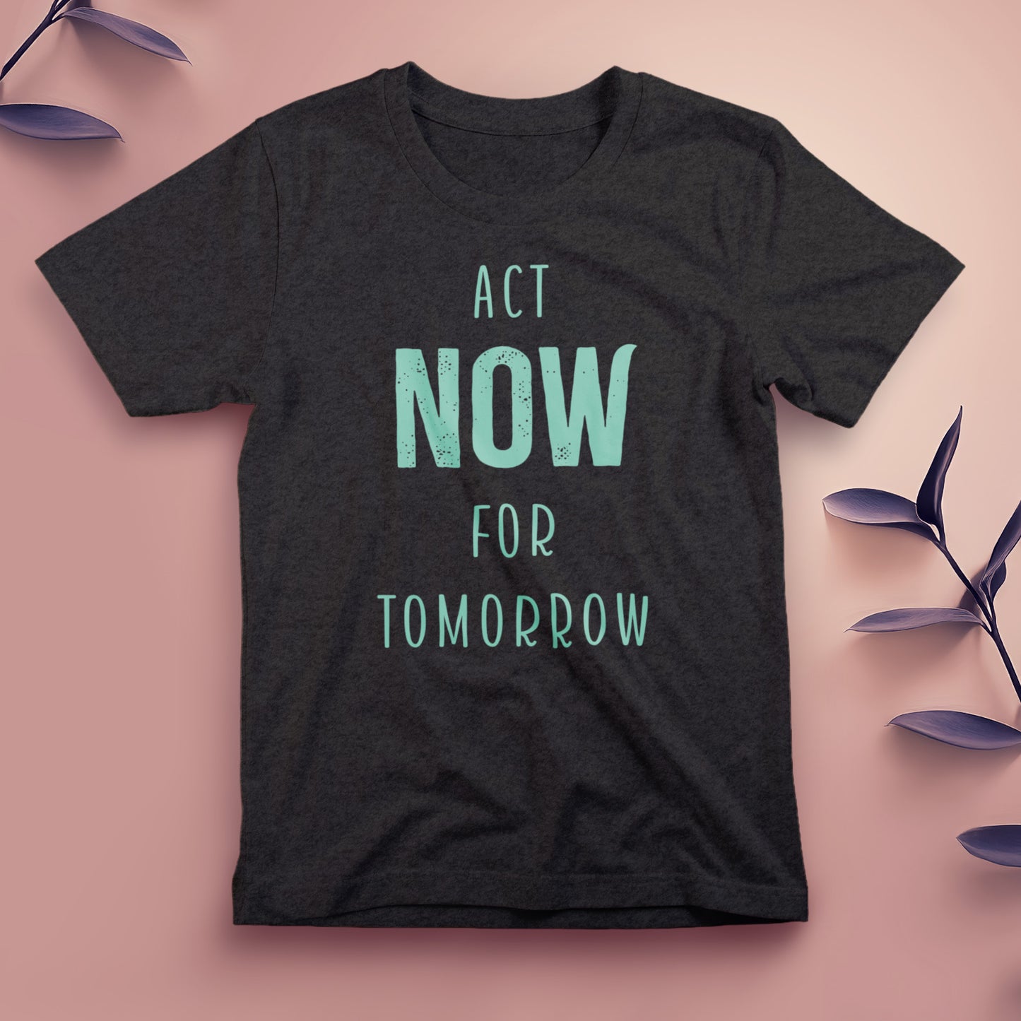 Act Now for Tomorrow - Tee, Unisex
