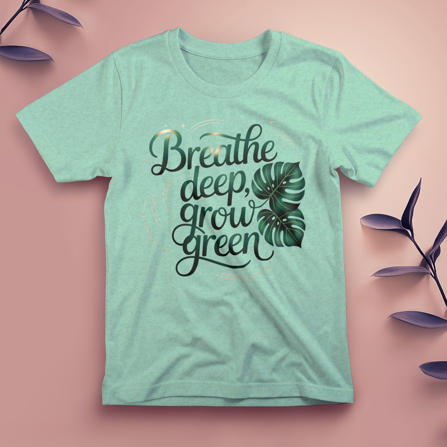 Breathe Deep, Grow Green - Tee, Unisex