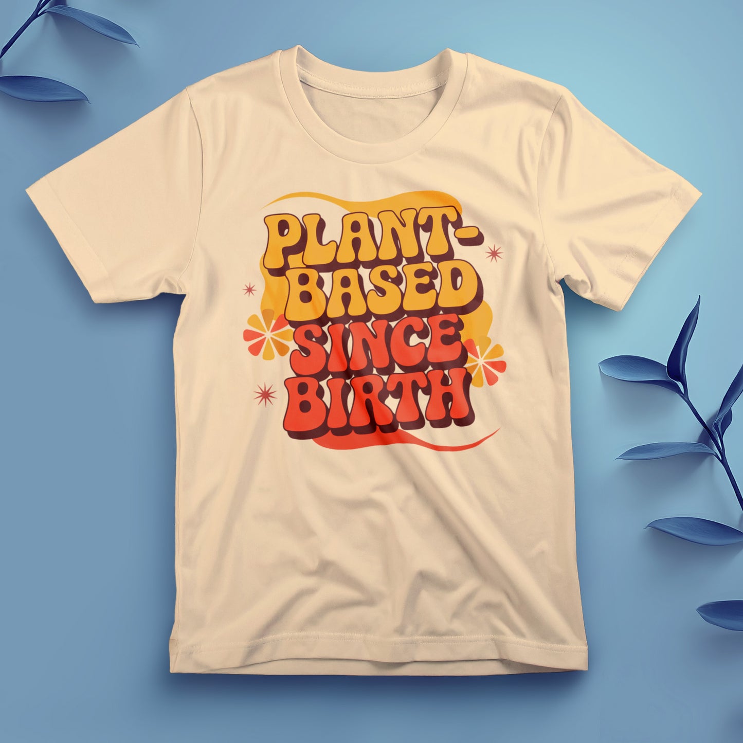 Plant-Based Since Birth - Tee, Unisex