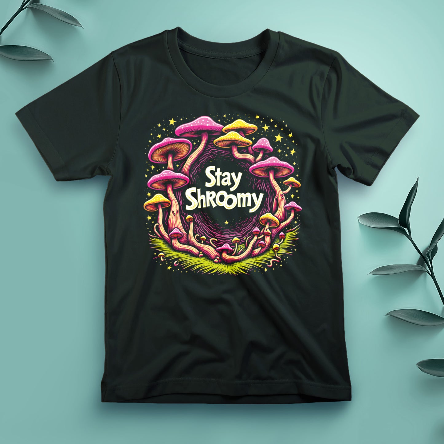 Stay Shroomy (2) - Tee, Unisex