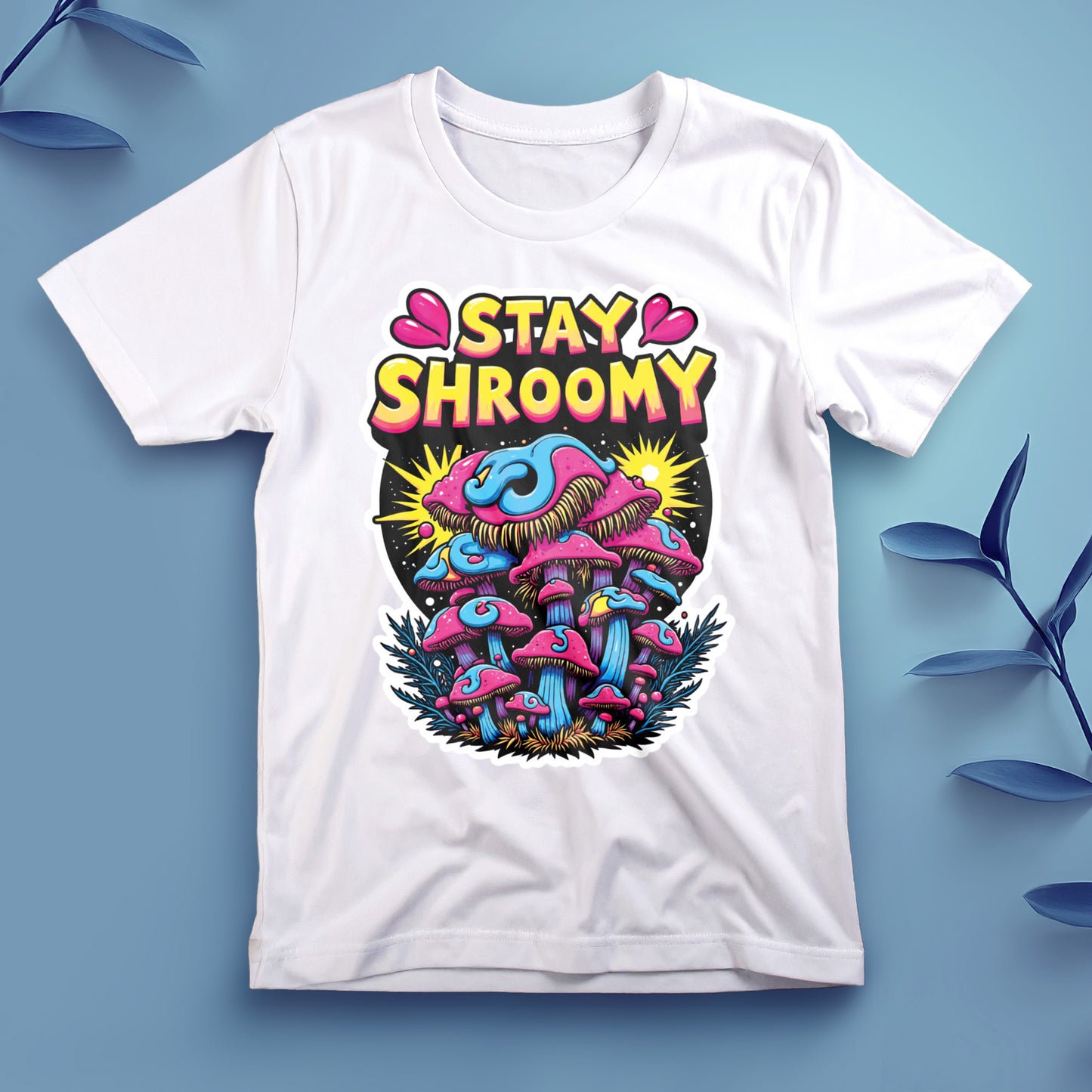 Stay Shroomy (3) - Tee, Unisex
