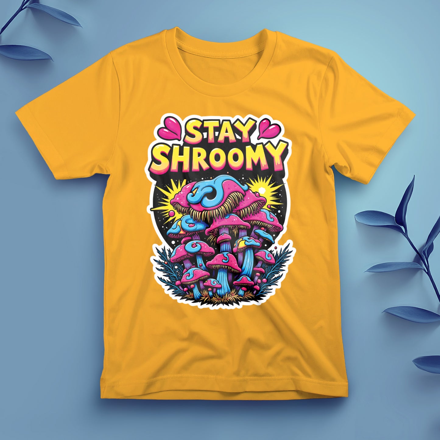 Stay Shroomy (3) - Tee, Unisex