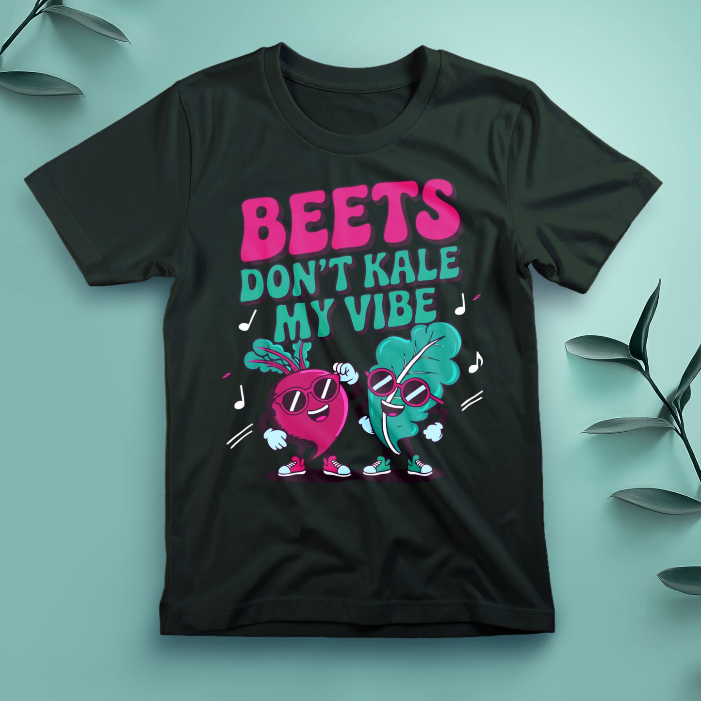 Beets Don’t Kale My Vibe - Tee, Unisex