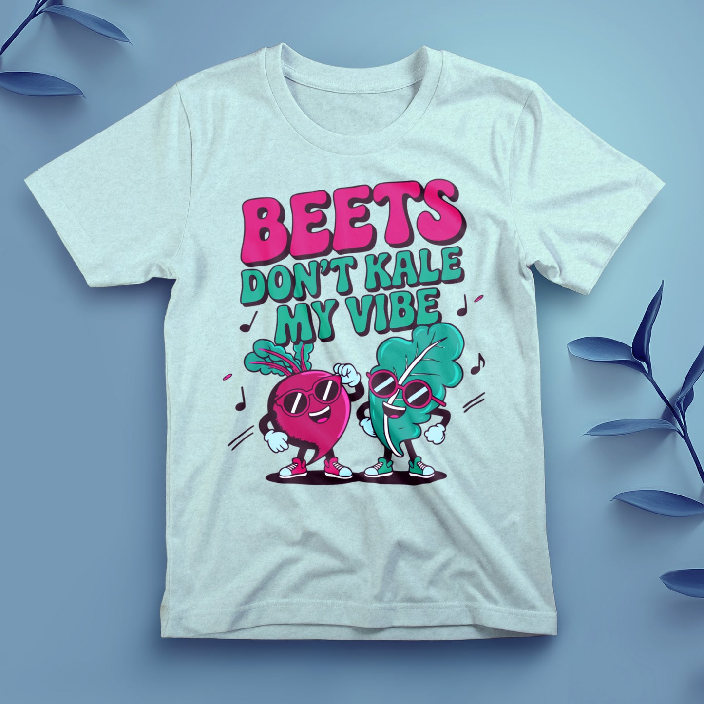 Beets Don’t Kale My Vibe - Tee, Unisex