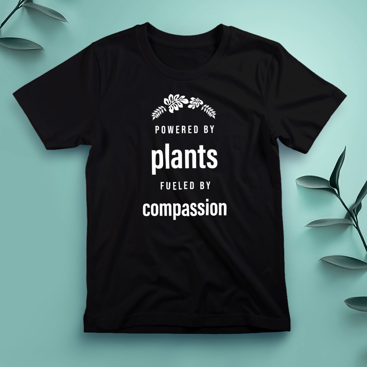 Powered by Plants, Fueled by Compassion - Tee, Unisex