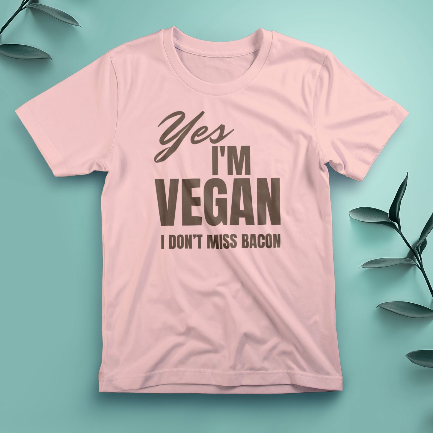 Yes, I'm Vegan. I Don't Miss Bacon - Tee, Unisex