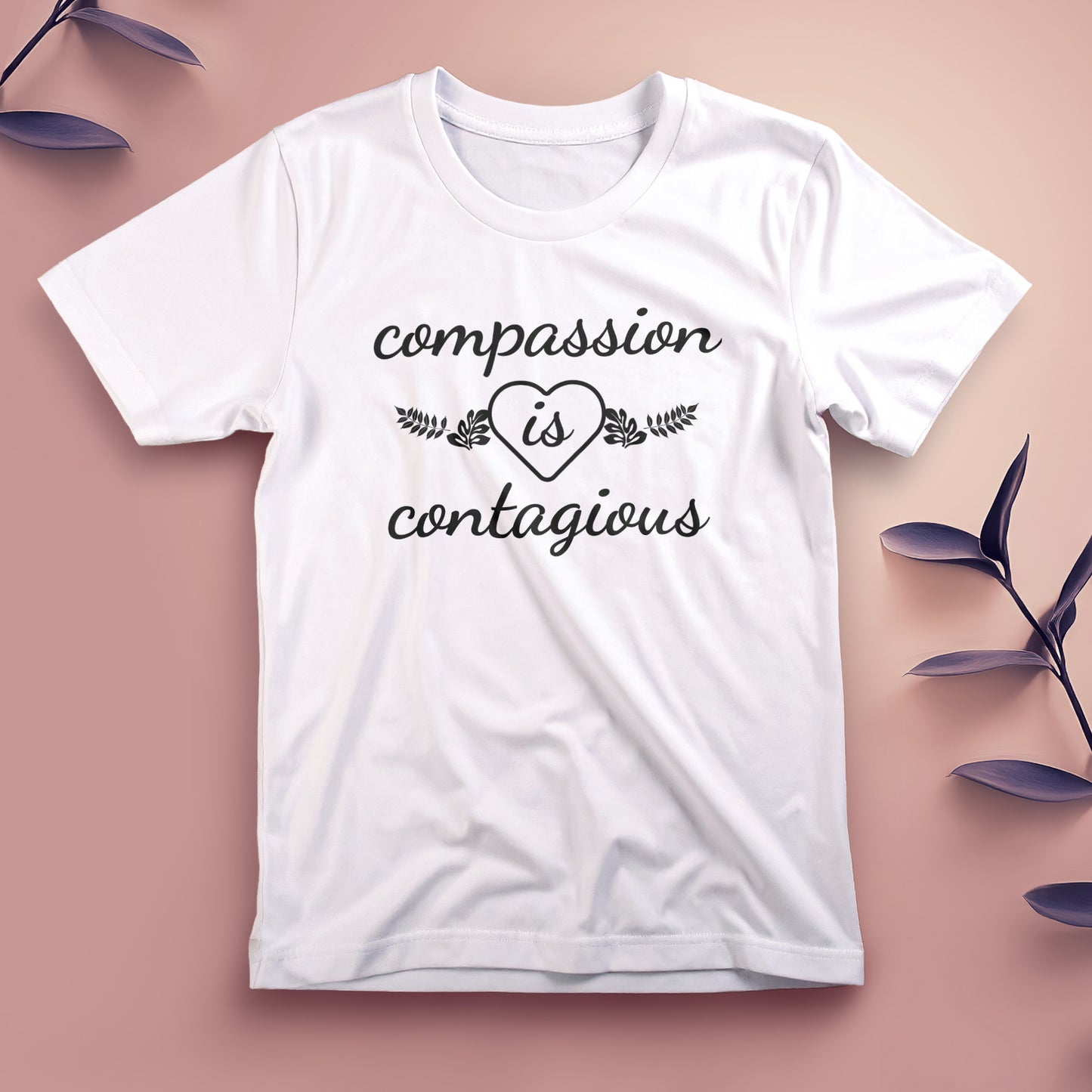 Compassion Is Contagious - Tee, Unisex