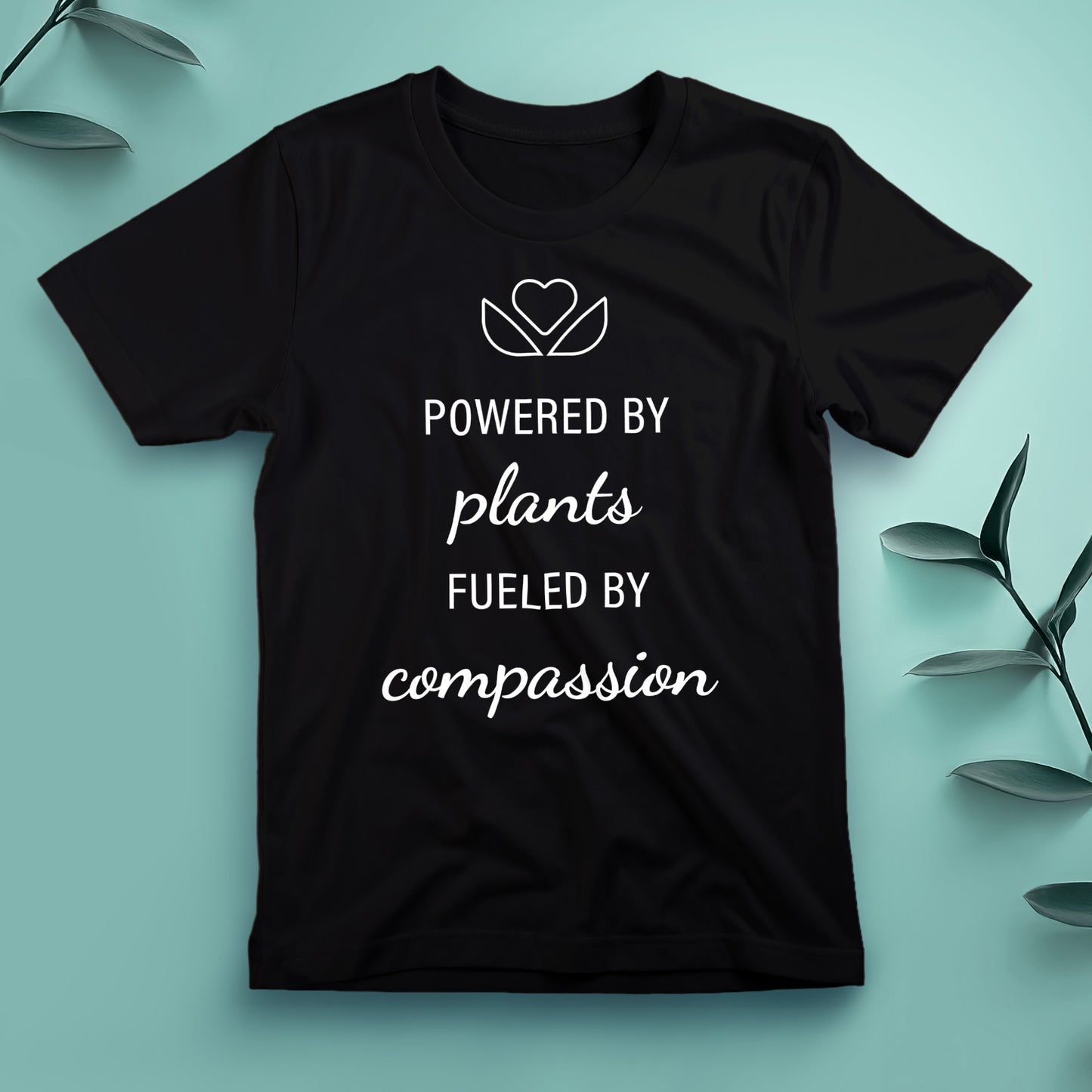 Powered by Plants, Fueled by Compassion (2) - Tee, Unisex