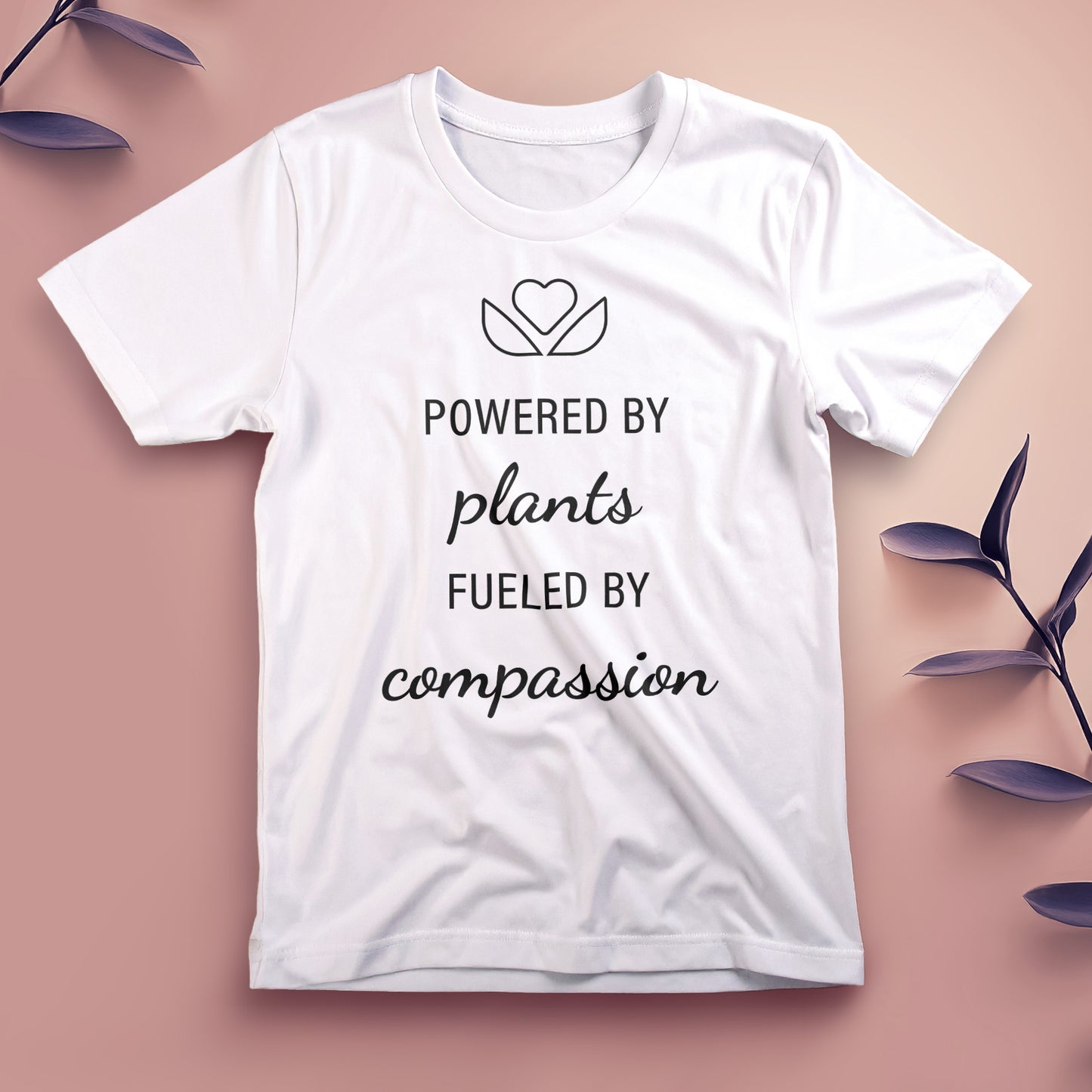 Powered by Plants, Fueled by Compassion (2) - Tee, Unisex