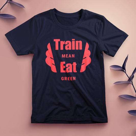 Train Mean, Eat Green - Tee, Unisex