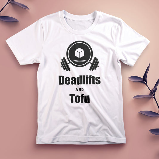 Deadlifts and Tofu - Tee, Unisex