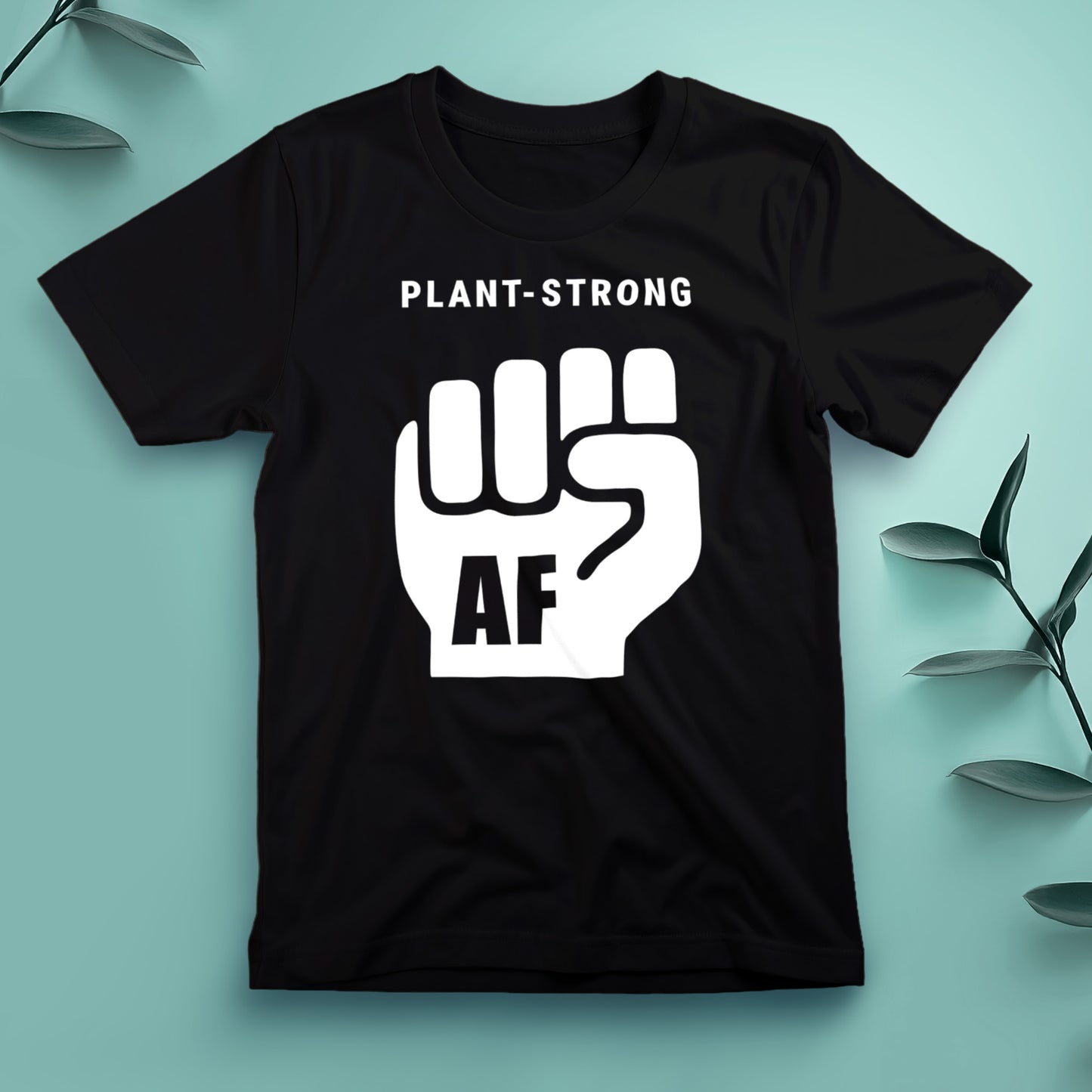 Plant-Strong AF - Tee, Unisex