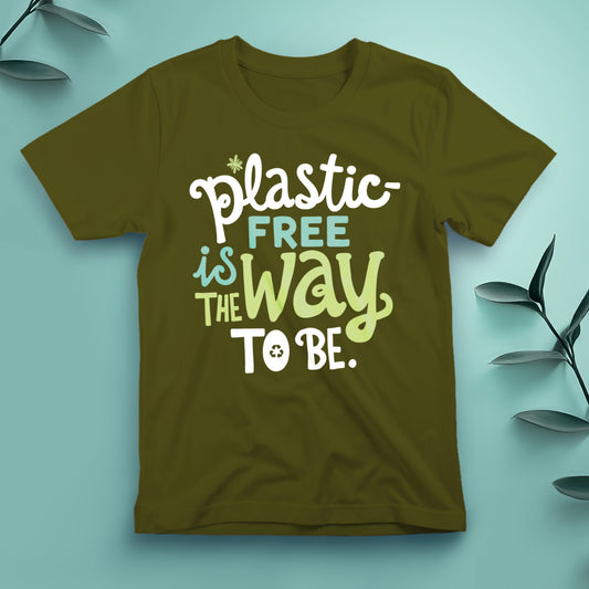 Plastic-Free Is the Way to Be - Tee, Unisex