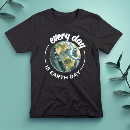 Every Day Is Earth Day - Tee, Unisex