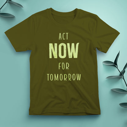 Act Now for Tomorrow - Tee, Unisex