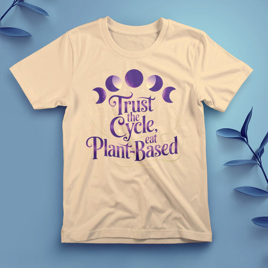 Trust the Cycle, Eat Plant-Based - Tee, Unisex