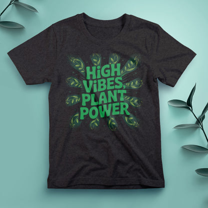 High Vibes, Plant Power - Tee, Unisex
