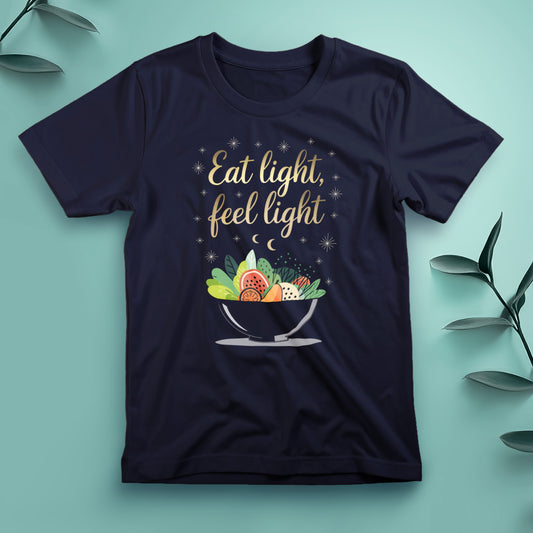 Eat Light, Feel Light - Tee, Unisex
