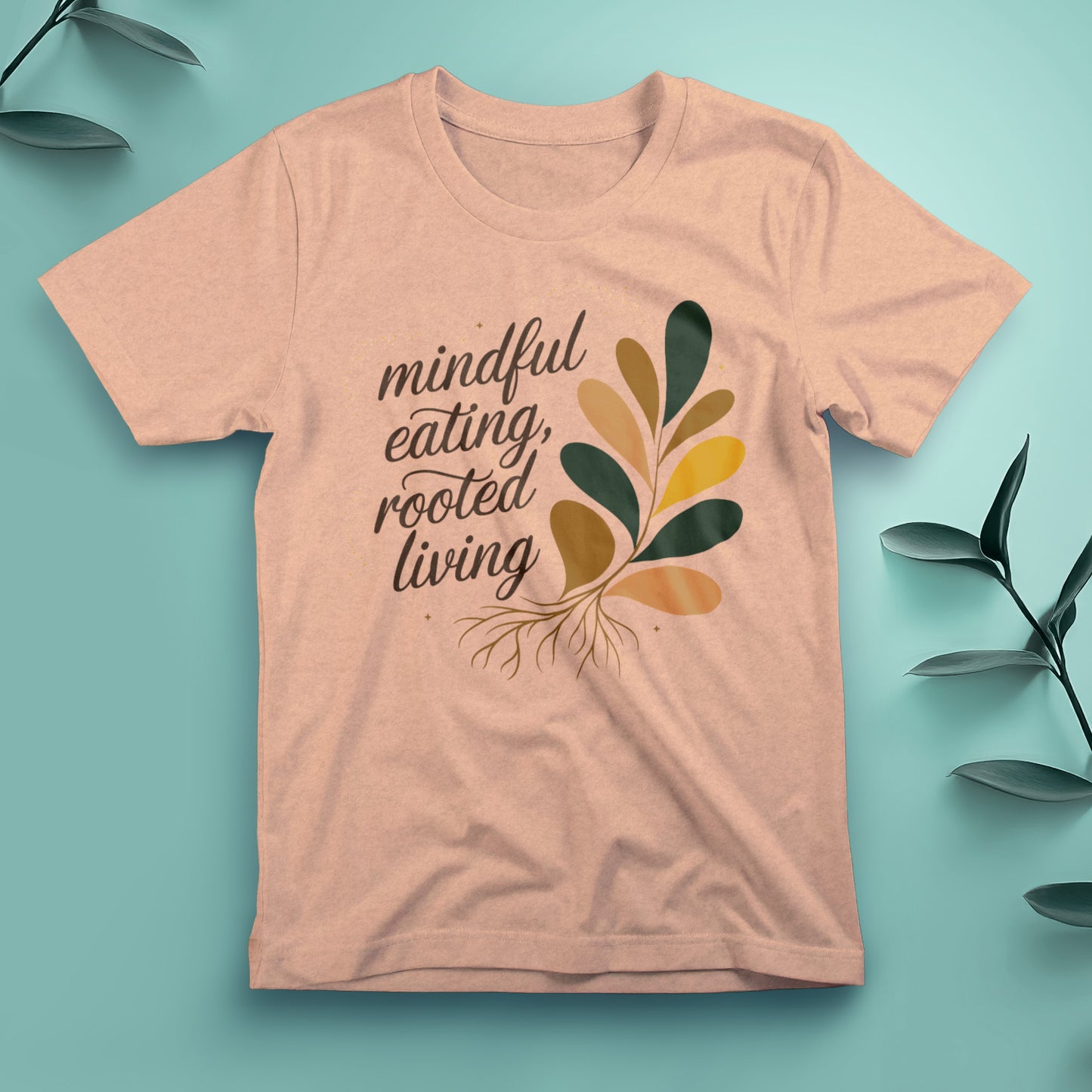 Mindful Eating, Rooted Living - Tee, Unisex
