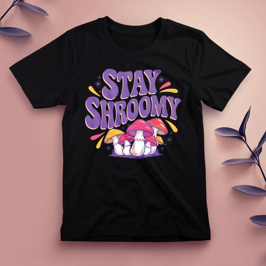 Stay Shroomy - Tee, Unisex