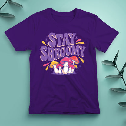 Stay Shroomy - Tee, Unisex