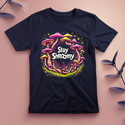 Stay Shroomy (2) - Tee, Unisex