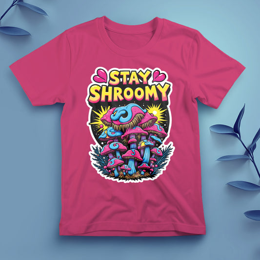 Stay Shroomy (3) - Tee, Unisex