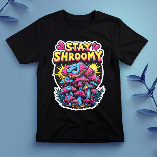 Stay Shroomy (3) - Tee, Unisex