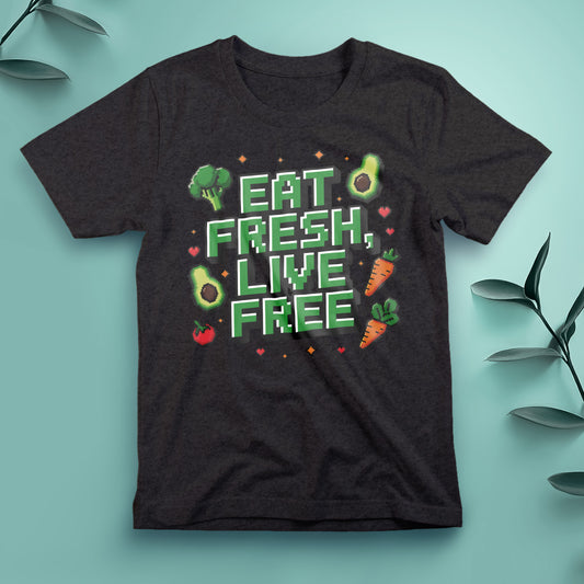 Eat Fresh, Live Free - Tee, Unisex