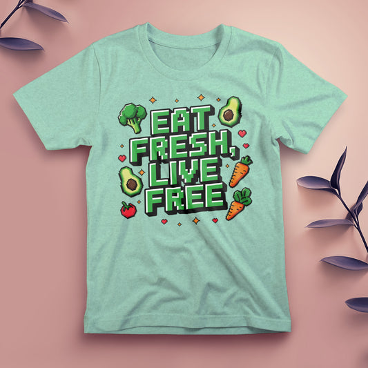 Eat Fresh, Live Free - Tee, Unisex