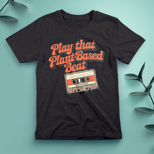 Play That Plant-Based Beat - Tee, Unisex