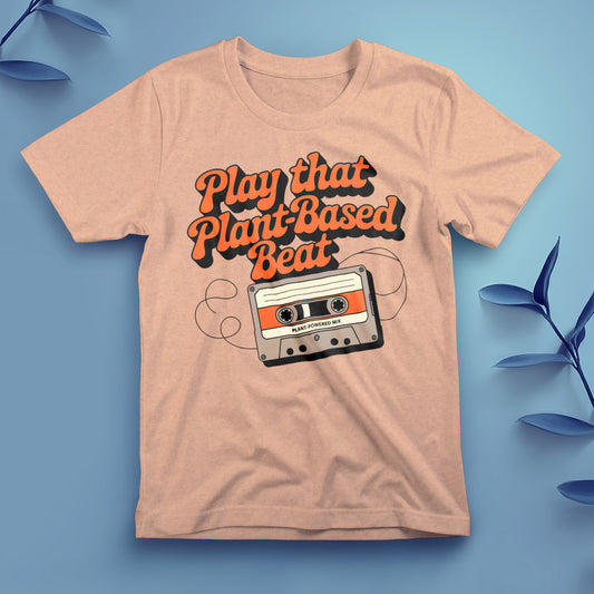 Play That Plant-Based Beat - Tee, Unisex