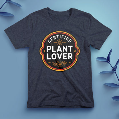 Certified Plant Lover - Tee, Unisex
