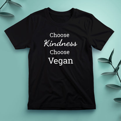 Choose Kindness, Choose Vegan - Tee, Unisex