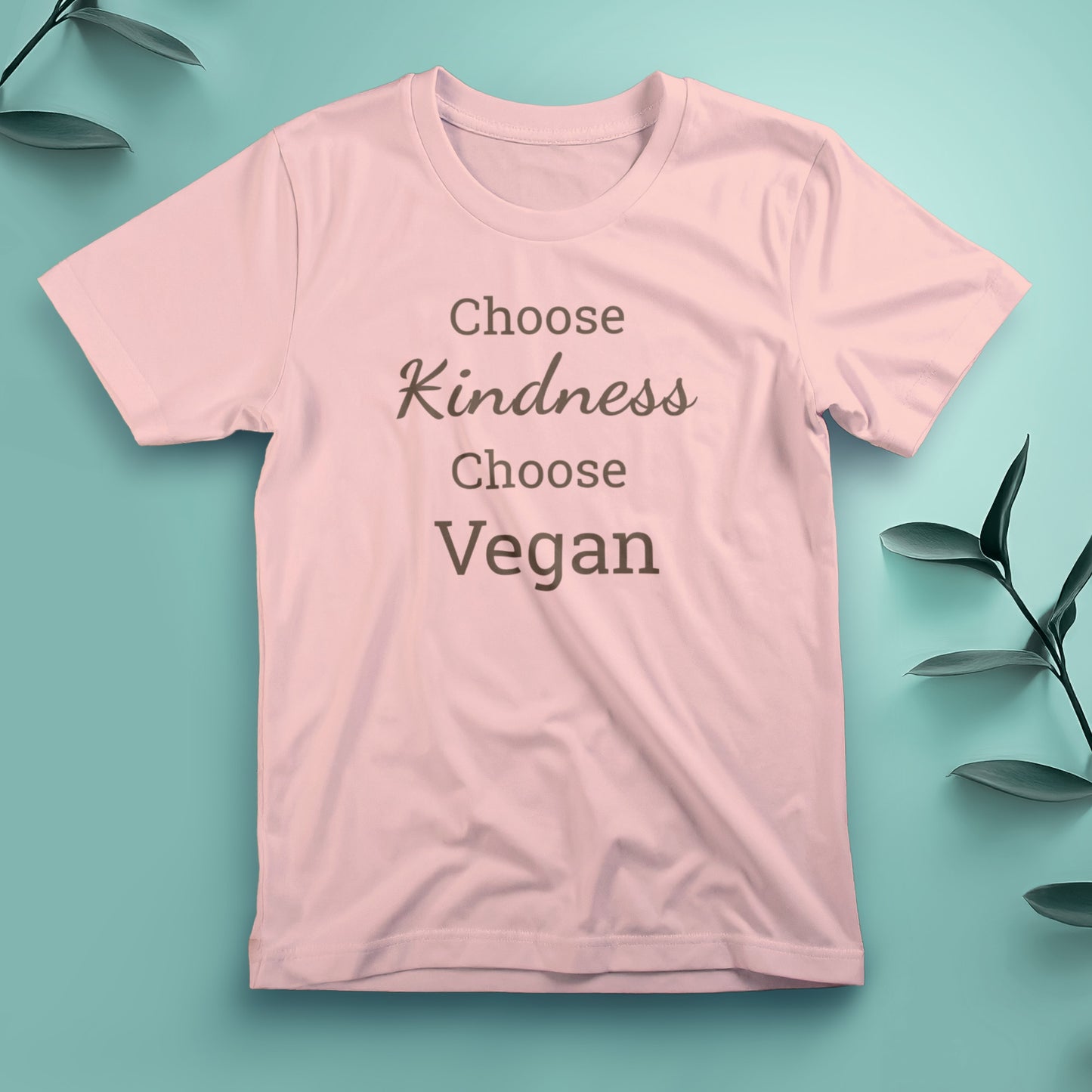 Choose Kindness, Choose Vegan - Tee, Unisex