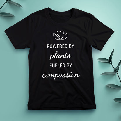 Powered by Plants, Fueled by Compassion (2) - Tee, Unisex