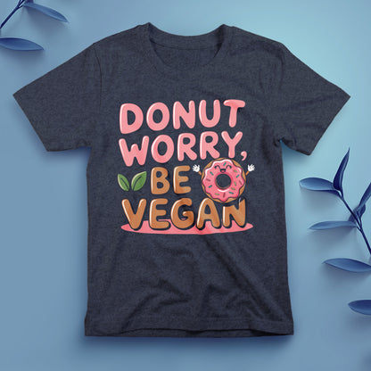 Donut Worry, Be Vegan - Tee, Unisex